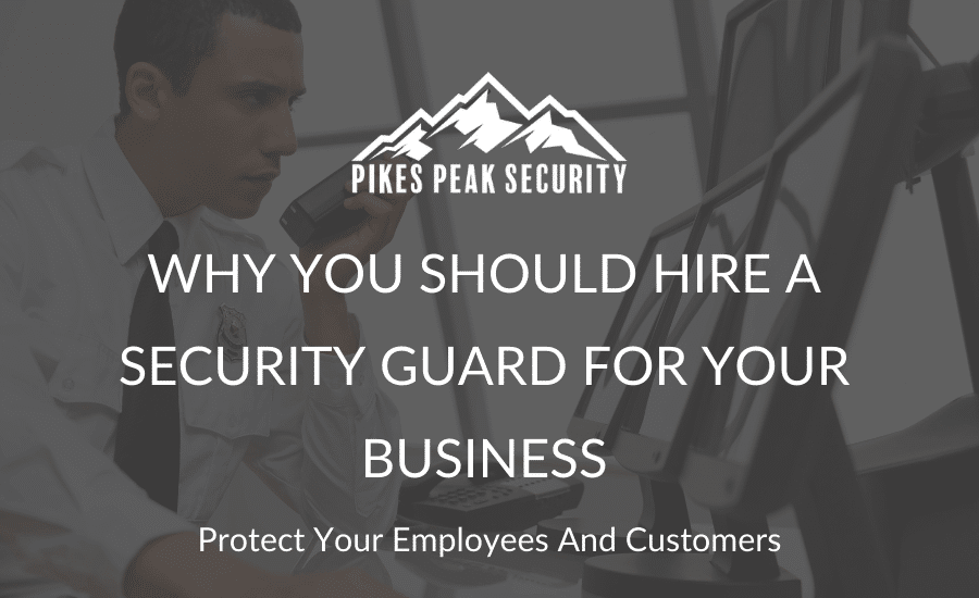 security guard talking into hand radio with black overlay with text that reads Why You Should Hire A Security Guard For Your Business"