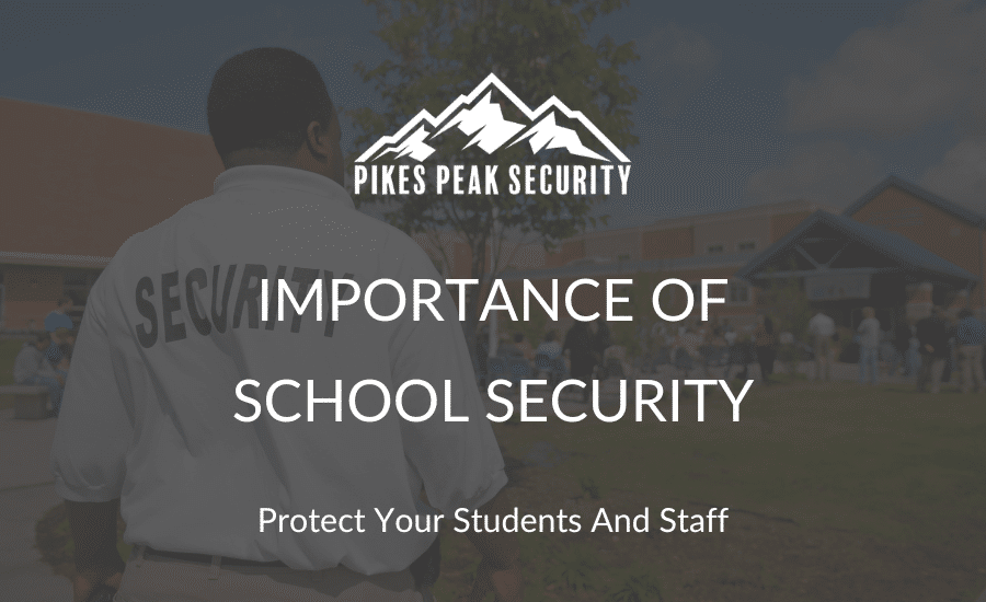 The graphic features an image of a school security guard monitoring a campus. There's a black overlay and in the center of the graphic is the title of the blog, which reads, "Importance of School Security".