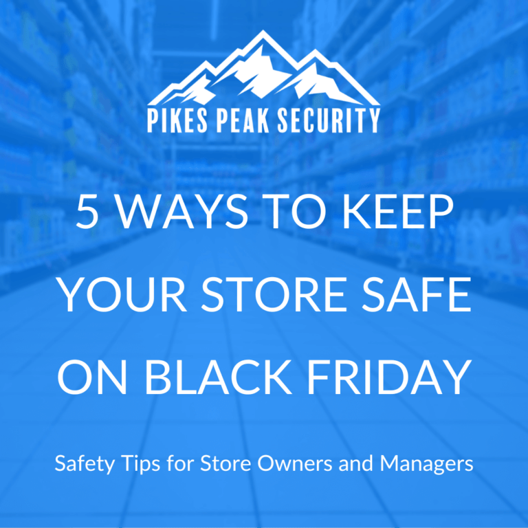 5 Ways To Keep Your Store Safe Black Friday | Pikes Peak Security