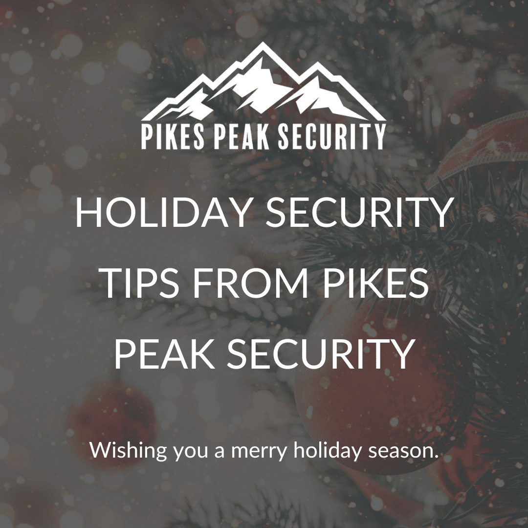 A black blog graphic with the title "Holiday Security Tips from Pikes Peak Security"