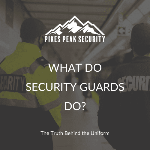 A picture of two security guards standing watch inside a building with a blog title overlay that reads: What Do Security Guards Do? The Truth Behind the Uniform".