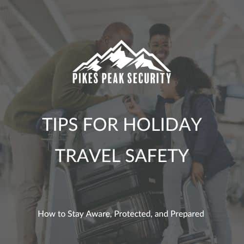 Tips for Holiday Safety - Pikes Peak Security